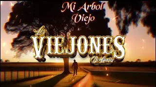 Los Viejones de Linares - Mi Árbol Viejo