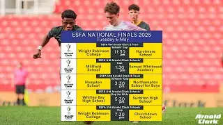 ESFA NATIONAL FINALS 2025 - 6TH MAY