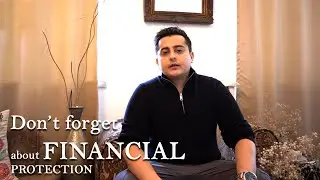 Don't forget about Financial Protection