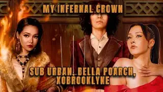 [MV] XoBrooklynne, Sub Urban & Bella Poarch - My Crown x INFERNO Mashup