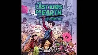 Last Kids on Earth and the Doomsday Race by Max Brallier | Full Audiobook
