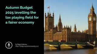 Autumn Budget 2025 levelling the tax playing field for a fairer economy