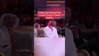 Trump Shocks the Saudi Prince !!!