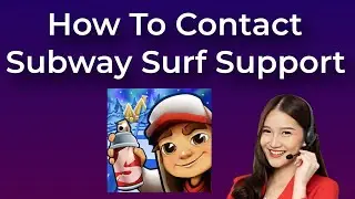 Как связаться со службой поддержки Subway Surfers | Простое руководство