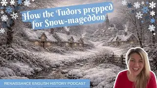 A Monster Winter Storm, Tudor Style: How People Coped Without Forecasts