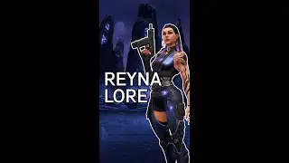 REYNA'S BACKSTORY