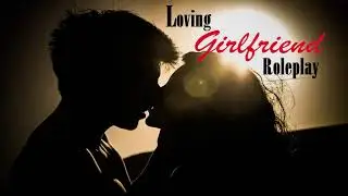 Loving Girlfriend ASMR Roleplay (Gender Neutral) (GFE) (Relaxation) (Stress Relief) (Kissing)