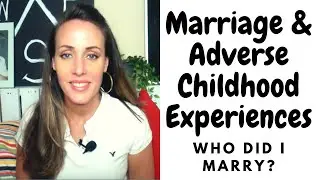 Marriage & Adverse Childhood Experiences