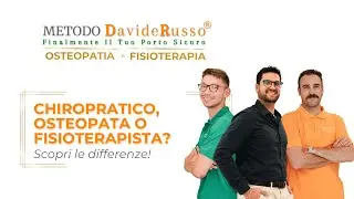 Chiropratico, Osteopata o Fisioterapista? Scopri le Differenze e la Soluzione Integrata Davide Russo