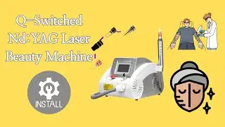 Q-Switched Nd:YAG Laser Machine for Tattoo Removal & Skin Rejuvenation: How to Install | HR-J205