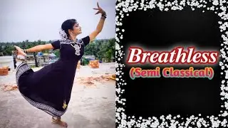 BREATHLESS||Dance Cover||Shankar Mahadevan||Semi Classical||Dance With Nrittyankur||@S.Sarma:-)