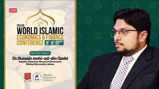 KEYNOTE SPEECH | Dr. Hussain Mohi ud Din Qadri | MUL WIEFC2022 - Day 02