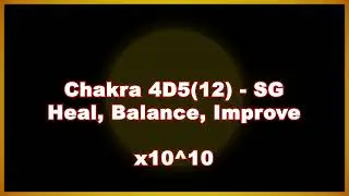 Reiki | Chakra 4D5 (12) - Stellar Gateway - Heal, Balance, Improve | x10^10 Amplified
