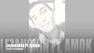 Lezanskin Ft. Amok//Clima che inquina