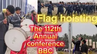 Flag Hoisting || The 112th Annual Confrence Boro Baptist Convention 
