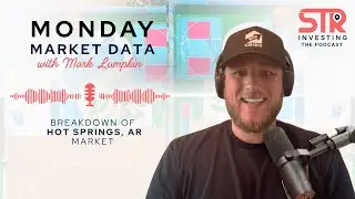 Monday Market Data: Breakdown of Hot Springs, AR Market