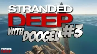 Stranded Deep with Doogel #3 (Solar Lamp)