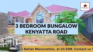 3 BEDROOM BUNGALOW + DSQ | KENYATTA ROAD | WILLSTONE HOMES