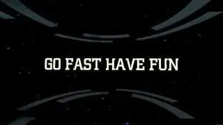 Go Fast have Fun