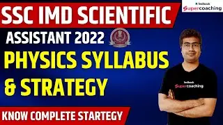 SSC IMD Physics Syllabus and Strategy | SSC IMD Physics Preparation Strategy | By Mohit Sir