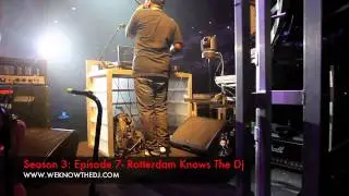 WEKNOWTHEDJ - Season 3, Episode 7: Rotterdam Knows The DJ