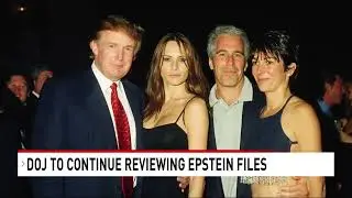 DOJ reviews more Epstein files