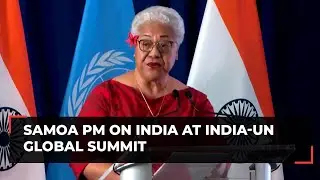 India's development assistance facilitated Samoa's development journey: PM Fiame Naomi Mataʻafa