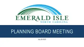 Planning Board Meeting July 28 2025