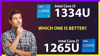 INTEL Core i5 1334U vs INTEL Core i7 1265U Technical Comparison
