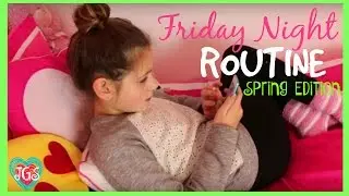 Friday Night Routine Spring Edition | Annie's Routine on a Friday Evening! | best friends