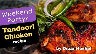 Ultimate Tandoori Chicken Recipe 🔥 Juicy, Smoky & Easy | Dipar Heshel