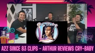 Arthur's Movie Review | Cry-Baby starring Johnny Depp | AZ2 SINCE 83 PODCAST
