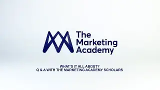 What&rsquo;s it all about? Q & A with The Marketing Academy Scholars