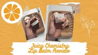 Juicy Chemistry Blood Orange and Rosehip Lip Balm Review | Best Lip Balm