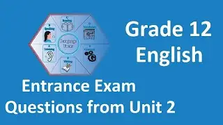 Grade 12 English Entrance Exam Questions and Answers from Unit 2 | New curriculum