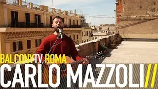 CARLO MAZZOLI - CLIMBING THAT OLD MOUNTAIN (BalconyTV)