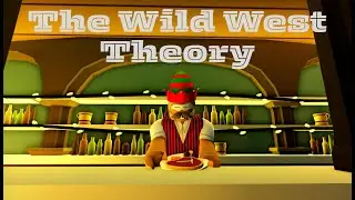 Crazy theory about THE WILD WEST Number 2