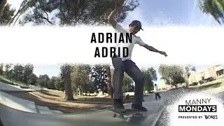 Manny Mondays: Adrian Adrid | TransWorld SKATEboarding