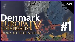 EU4 Denmark: Lions of the North DLC - 50 Year Walkthrough and Guide &ndash; Lets Play &ndash; Part 1