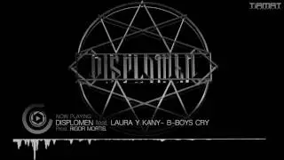Displomen feat. Laura y Kany - B.Boys Cry (Prod. Rigor Mortis)