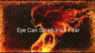 Eye Can Smell Your Fear