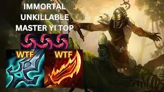 IMMORTAL UNKILLABLE MASTER YI TOP