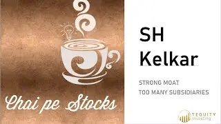 Chai pe stocks - S H Kelkar and Company Ltd: Detailed analysis of the fundamentals, promoter & value