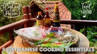Five Vietnamese Cooking Essentials