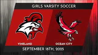 Vineland Varsity Girls Soccer vs. Ocean City | September 18th, 2025