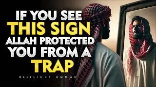 If You See This&hellip; Allah Is Protecting You From a Trap You Didn&rsquo;t See Coming