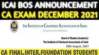ICAI BOS Announcement | CA Exam December 2021 | CA Final, Inter, Foundation Live Webcast | CA Exams