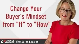 Change Your Buyer's Mindset from 