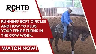 Running Soft Circles And How To Plus Your Fence Turns In The Cow Work.