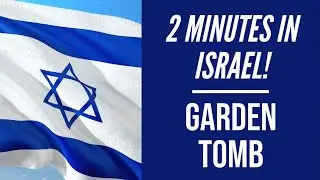 2 Minutes at the Garden Tomb | Immanuel Tours